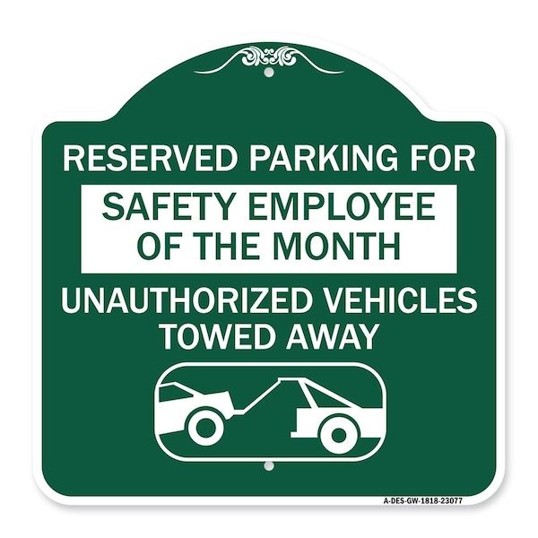 Signmission Reserved Parking for Safety Employee of the Month Unauthorized Vehicles Towed Away, GW-1818-23077 A-DES-GW-1818-23077 - main